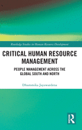 Cover of Critical Human Resource Management: People Management Across the Global South and North