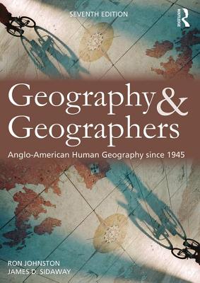 Cover of Geography and Geographers: Anglo-American Human Geography Since 1945