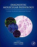 Cover of Diagnostic Molecular Pathology: A Guide to Applied Molecular Testing