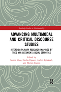 Cover of Advancing Multimodal and Critical Discourse Studies: Interdisciplinary Research Inspired by Theo Van Leeuwen's Social Semiotics