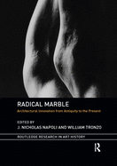 Cover of Radical Marble: Architectural Innovation from Antiquity to the Present