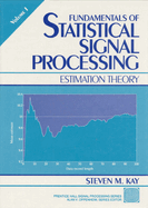 Cover of Fundamentals of Statistical Processing: Estimation Theory, Volume 1