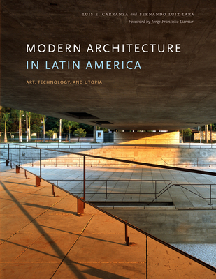Cover of Modern Architecture in Latin America: Art, Technology, and Utopia