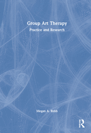 Cover of Group Art Therapy: Practice and Research