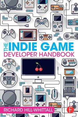 Cover of The Indie Game Developer Handbook