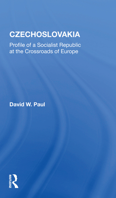 Cover of Czechoslovakia: Profile of a Socialist Republic at the Crossroads of Europe