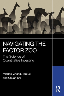Cover of Navigating the Factor Zoo: The Science of Quantitative Investing