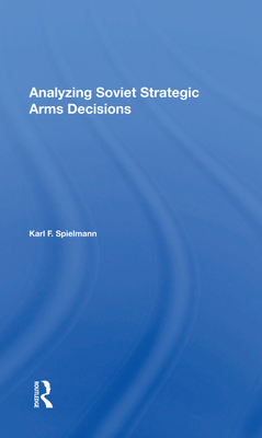 Cover of Analyzing Soviet Strategic Arms Decisions