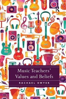 Cover of Music Teachers' Values and Beliefs