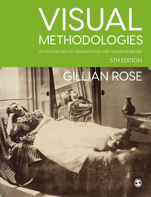 Cover of Visual Methodologies: An Introduction to Researching with Visual Materials