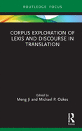 Cover of Corpus Exploration of Lexis and Discourse in Translation