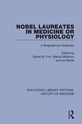 Cover of Nobel Laureates in Medicine or Physiology: A Biographical Dictionary