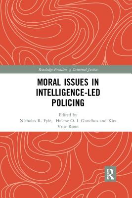 Cover of Moral Issues in Intelligence-Led Policing
