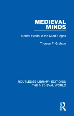 Cover of Medieval Minds: Mental Health in the Middle Ages