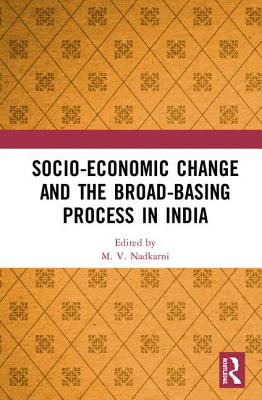 Cover of Socio-Economic Change and the Broad-Basing Process in India