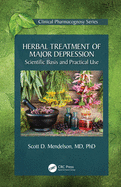 Cover of Herbal Treatment of Major Depression: Scientific Basis and Practical Use