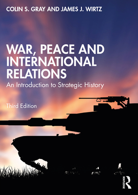 Cover of War, Peace and International Relations: An Introduction to Strategic History