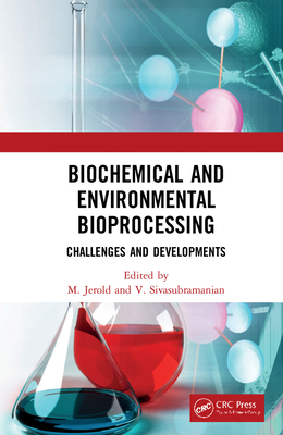 Cover of Biochemical and Environmental Bioprocessing: Challenges and Developments