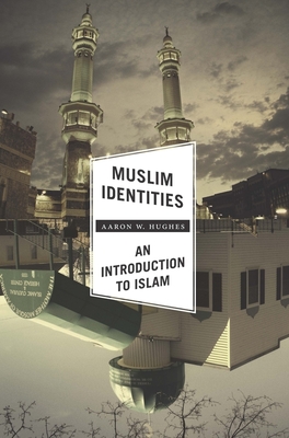 Cover of Muslim Identities: An Introduction to Islam