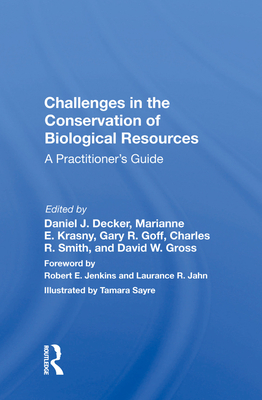 Cover of Challenges In The Conservation Of Biological Resources: A Practitioner's Guide