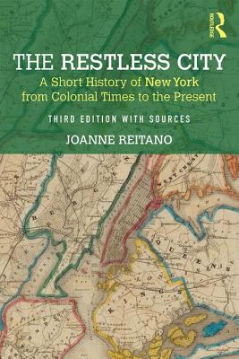 Cover of The Restless City: A Short History of New York from Colonial Times to the Present