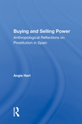 Cover of Buying and Selling Power: Anthropological Reflections on Prostitution in Spain