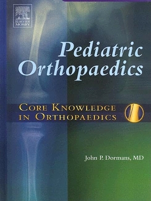 Cover of Core Knowledge in Orthopaedics: Pediatric Orthopaedics
