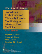 Cover of Irwin and Rippe's Procedures, Techniques and Minimally Invasive Monitoring in Intensive Care Medicine