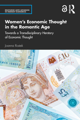 Cover of Women's Economic Thought in the Romantic Age: Towards a Transdisciplinary Herstory of Economic Thought