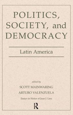 Cover of Politics, Society, and Democracy Latin America