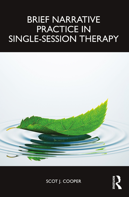 Cover of Brief Narrative Practice in Single-Session Therapy