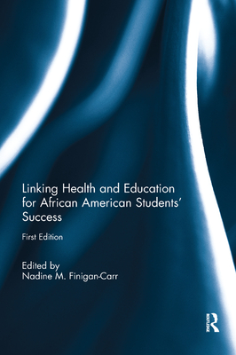 Cover of Linking Health and Education for African American Students' Success