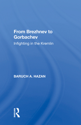 Cover of From Brezhnev to Gorbachev: Infighting in the Kremlin
