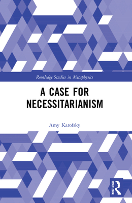 Cover of A Case for Necessitarianism