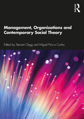 Cover of Management, Organizations and Contemporary Social Theory