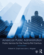 Cover of American Public Administration: Public Service for the Twenty-First Century