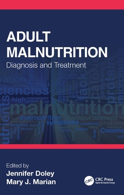 Cover of Adult Malnutrition: Diagnosis and Treatment