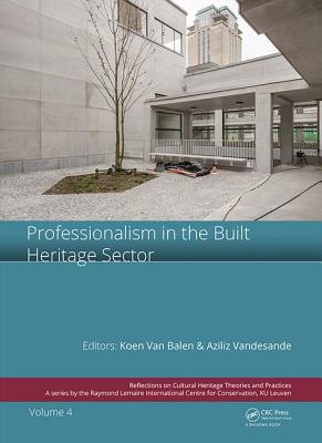 Cover of Professionalism in the Built Heritage Sector: Edited Contributions to the International Conference on Professionalism in the Built Heritage Sector, F