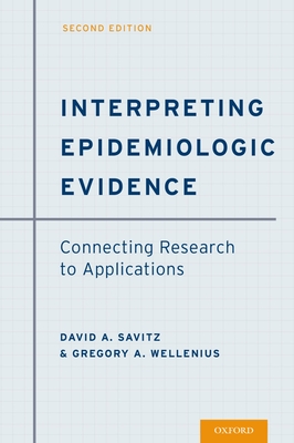 Cover of Interpreting Epidemiologic Evidence: Connecting Research to Applications