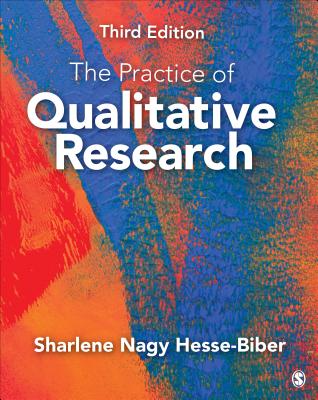 Cover of The Practice of Qualitative Research: Engaging Students in the Research Process