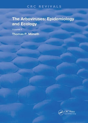Cover of The Arboviruses: Epidemiology and Ecology