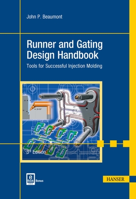Cover of Runner and Gating Design Handbook 3e: Tools for Successful Injection Molding