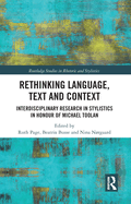 Cover of Rethinking Language, Text and Context: Interdisciplinary Research in Stylistics in Honour of Michael Toolan