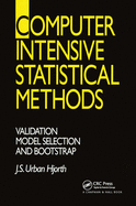 Cover of Computer Intensive Statistical Methods: Validation, Model Selection, and Bootstrap