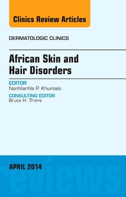 Cover of African Skin and Hair Disorders, an Issue of Dermatologic Clinics: Volume 32-2
