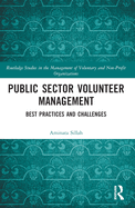Cover of Public Sector Volunteer Management: Best Practices and Challenges