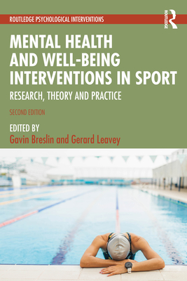 Cover of Mental Health and Well-Being Interventions in Sport: Research, Theory and Practice