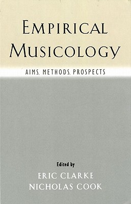 Cover of Empirical Musicology: Aims, Methods, Prospects