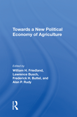 Cover of Towards a New Political Economy of Agriculture