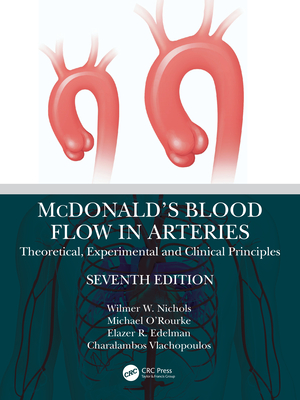 Cover of McDonald's Blood Flow in Arteries: Theoretical, Experimental and Clinical Principles